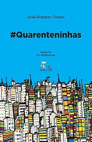 Quarenteninhas (Quarentenas Livro 2) - José Roberto Torero