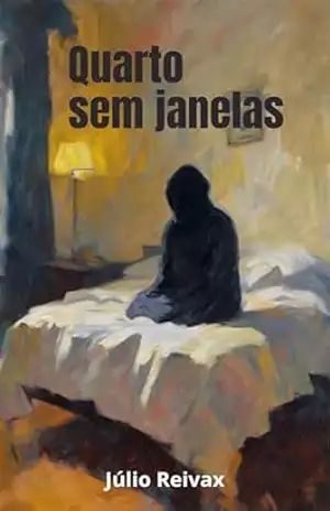 Quarto sem janelas – Júlio Reivax