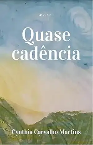 Quase cadência - Cynthia Carvalho Martins