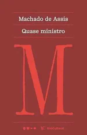 Quase ministro (Coleção Machado de Assis Livro 3) – Machado de Assis