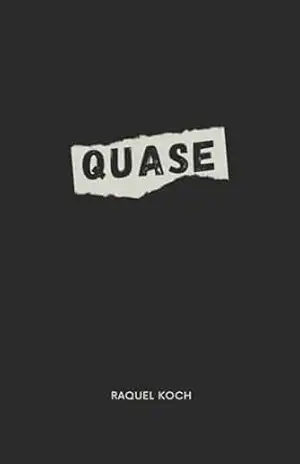 Quase – Raquel Koch