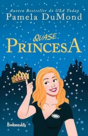 Quase Princesa (Casamento Real Livro 1) - Pamela  DuMond