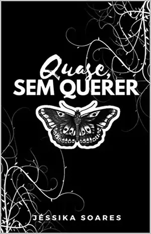 Quase, sem querer - Jéssika Soares