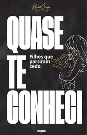 Quase Te Conheci – Karine Carrijo