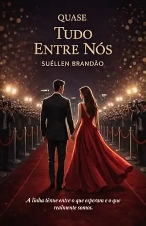 Quase Tudo Entre Nós – Suéllen  Brandão