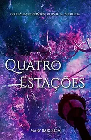 Quatro Estações (A Escolhida) – Mary  Barcelos