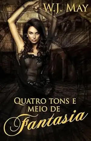 Quatro tons e meio de fantasia – W.J. May