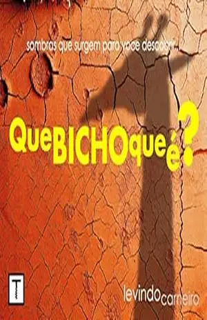 Que bicho que é? – Levindo Carneiro