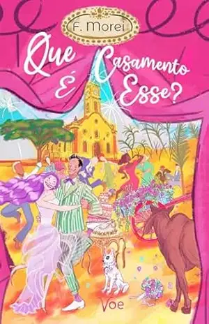 Que Casamento É Esse? - F. Morei