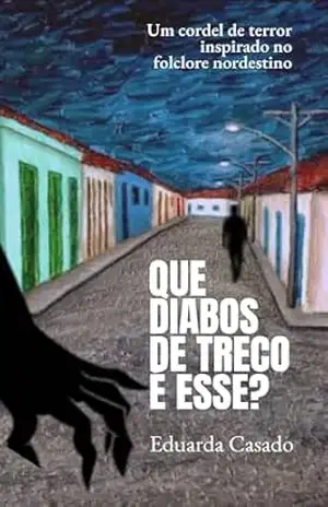 Que Diabos de Treco é Esse? – Eduarda Casado