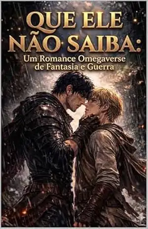 Que Ele Não Saiba: Um Romance Omegaverse de Fantasia e Guerra – Bird Blind