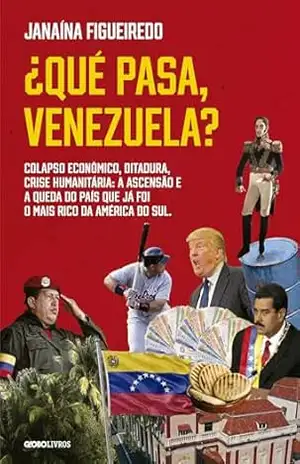 ¿Qué pasa, Venezuela? – Janaína Figueiredo