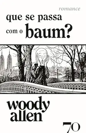 Que Se Passa com o Baum? – Woody Allen