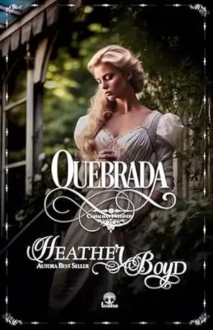 Quebrada (Canalhas Notáveis Livro 2) – Heather Boyd