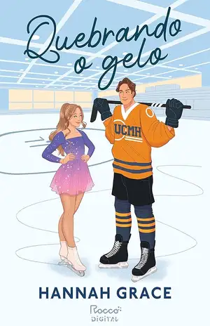 Quebrando o Gelo - Hannah Grace