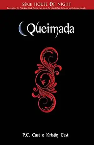 Queimada (House of Night Livro 7) – P.C. CAST.