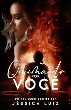 Queimando por você – Jéssica  Luiz