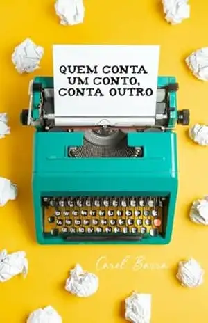 Quem conta um conto, conta outro - Carol Barra