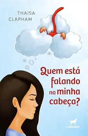 Quem está falando na minha cabeça? – Thaisa Clapham