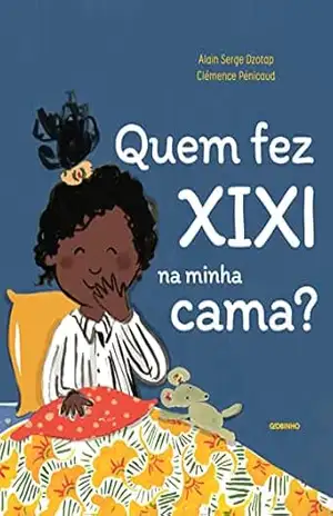 Quem fez xixi na minha cama? – Alain Serge Dzotap