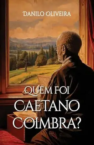 Quem foi Caetano Coimbra? – Danilo Oliveira