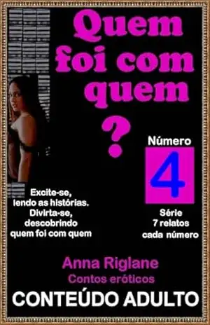 Quem foi com quem? nº 4 – Anna Riglane