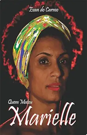 QUEM MATOU MARIELLE – EVAN DO CARMO