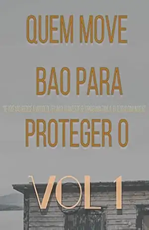 Quem Move Bao Para Proteger O (Livro 1) - Bui Van Thien