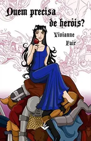 Quem precisa de heróis? – Vivianne Fair