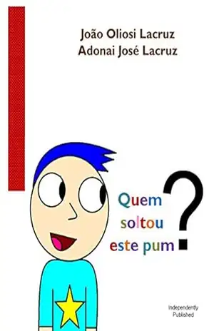 Quem soltou este pum? – João Lacruz