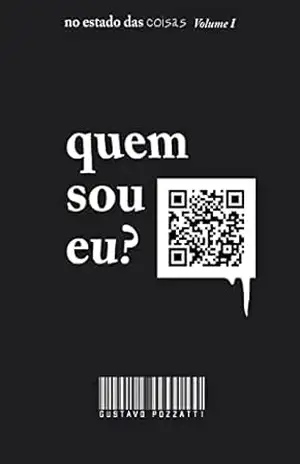 Quem sou eu? (No estado das coisas Livro 1) – Gustavo Pozzatti