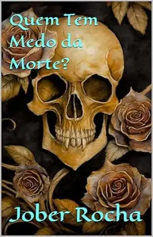Quem Tem Medo da Morte? – Jober Rocha