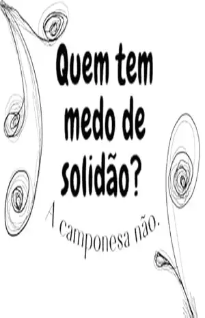 Quem tem medo de solidão? A camponesa não.: Uma história encantada sobre como enfrentar os nossos medos. – Amanda Guerra