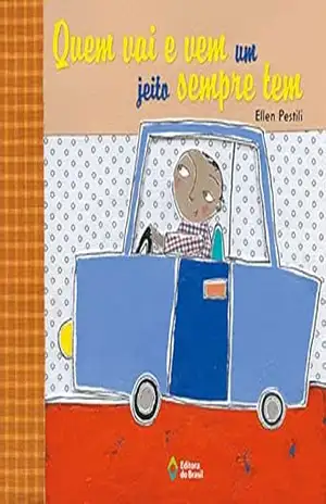 Quem vai e vem um jeito sempre tem (Letra e Cor) – Ellen Pestili