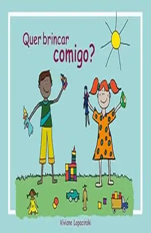 Quer brincar comigo? – Viviane Lopacinski