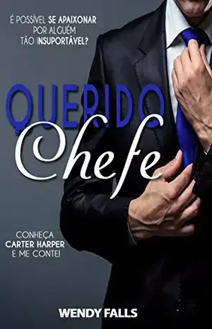 Querido Chefe - Wendy Falls