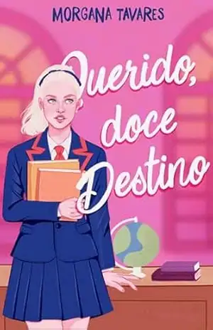 Querido, Doce Destino – Morgana Tavares