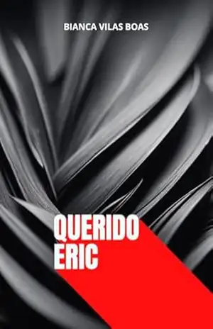 Querido Eric – Bianca Vilas Boas
