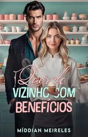 Querido Vizinho com Benefícios – Míddian Meireles