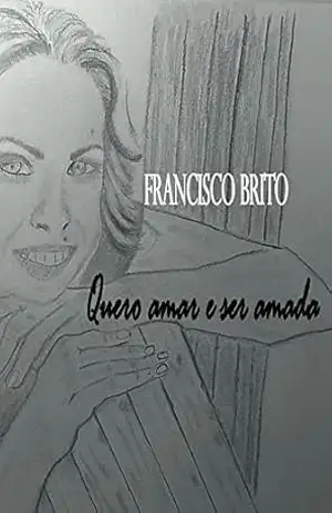 Quero amar e ser amada – Francisco Brito