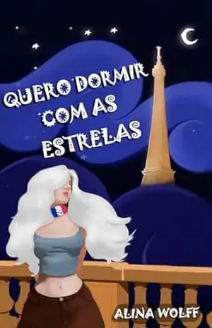Quero dormir com as estrelas – Alina Wolff