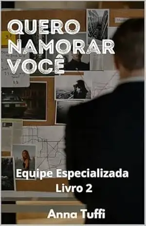 Quero Namorar Você: Livro 2 – Equipe Especializada – Anna Tuffi