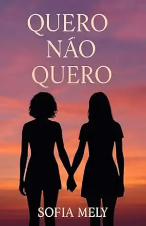Quero Não Quero – Sofia Mely