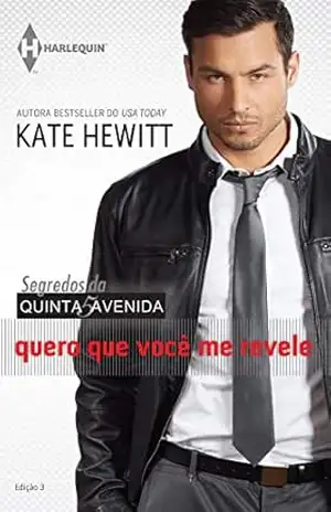 Quero que você me revele (Harlequin Coleção Quinta Avenida Livro 1) – Kate Hewitt