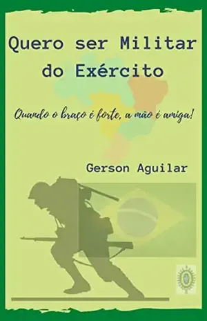 Quero ser militar do Exército – Gerson Aguilar