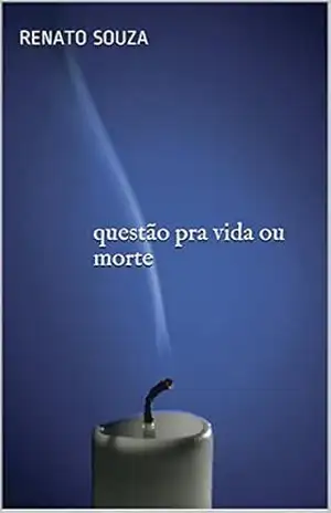 questão pra vida ou morte - Renato souza