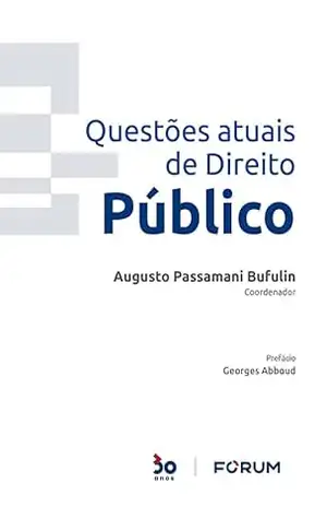 Questões Atuais de Direito Público – Augusto Passamani Bufulin