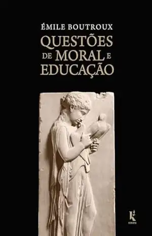 Questões de moral e educação – Émile Boutroux