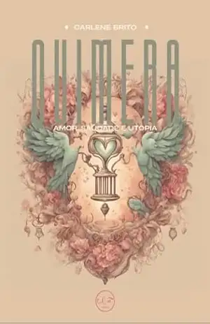 Quimera: amor, saudade e utopia – Carlene Brito