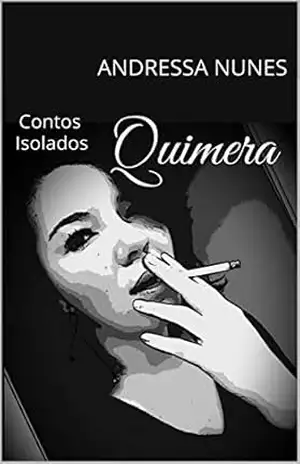 Quimera: Contos Isolados – Andressa Nunes